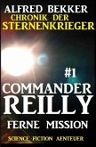 Ferne Mission / Chronik der Sternenkrieger - Commander Reilly Bd.1