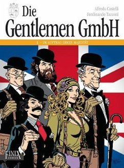 Die Gentlemen GmbH - Gesamtausgabe. Band 1: Im Auftrag Ihrer Majestät - Castelli, Alfredo;Tacconi, Ferdinando