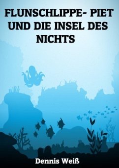 Flunschlippe- Piet und die Insel des Nichts - Weiß, Dennis