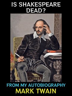 Is Shakespeare Dead? (eBook, ePUB) - Twain, Mark