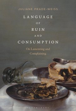 Language of Ruin and Consumption (eBook, ePUB) - Prade-Weiss, Juliane