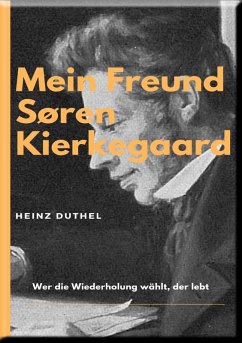 MEIN FREUND SØREN KIERKEGAARD (eBook, ePUB) - Duthel, Heinz