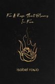 For A Rose That Blooms In Fire (eBook, ePUB) For A Rose That Blooms In Fire (eBook, ePUB)