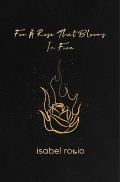 For A Rose That Blooms In Fire (eBook, ePUB) Cover For A Rose That Blooms In Fire (eBook, ePUB)