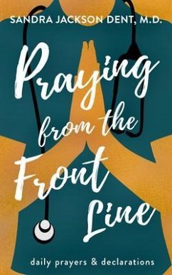 Praying from the Front Line (eBook, ePUB) - Jackson Dent, Sandra