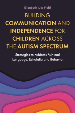Cover Building Communication and Independence for Children Across the Autism Spectrum (eBook, ePUB)