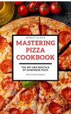 Mastering Pizza Recipes (fixed-layout eBook, ePUB)
