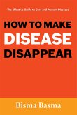 How to Make Disease Disappear (eBook, ePUB)