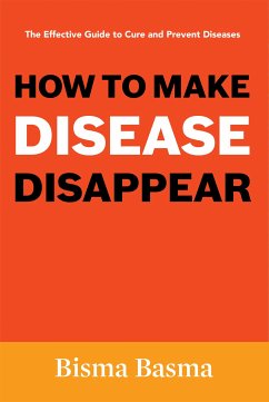 How to Make Disease Disappear (eBook, ePUB) - Basma, Bisma