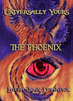 Universally Yours, The Phoenix (eBook, ePUB) - Lysander, Laura Jean