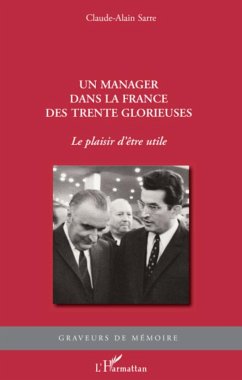 Un manager dans la France des Trente Glorieuses - Sarre, Claude-Alain
