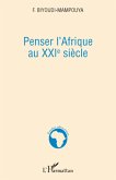 Penser l'Afrique au XXIe siècle