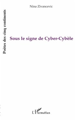 Sous le signe de Cyber-Cybèle - Zivancevic, Nina