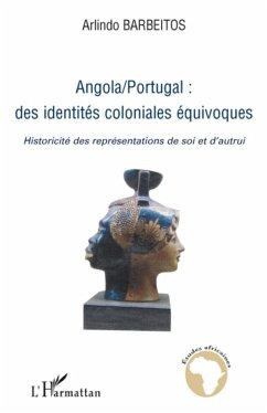 Angola/Portugal : des identités coloniales équivoques - Barbeitos, Arlindo