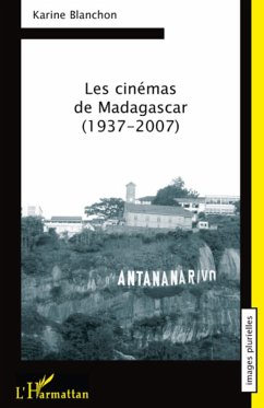 Les cinémas de Madagascar - Blanchon, Karine