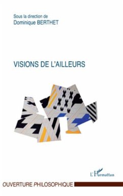 Visions de l'ailleurs - Berthet, Dominique