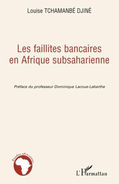 Les faillites bancaires en Afrique subsaharienne - Tchamanbe Djine, Louise