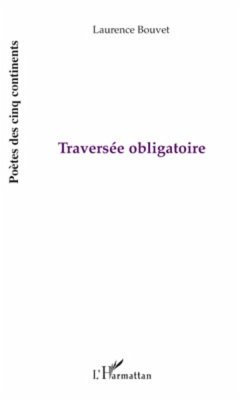 Traversée obligatoire - Bouvet, Laurence