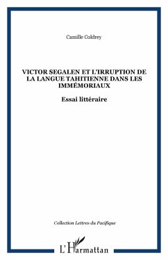 Victor Segalen et l'irruption de la langue tahitienne dans les Immémoriaux - Coldrey, Camille