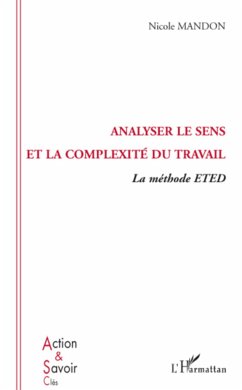 Analyser le sens et la complexité du travail - Mandon, Nicole