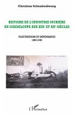 Histoire de l'industrie sucrière en Guadeloupe aux XIXe et XXe siècles
