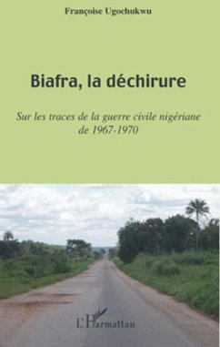 Biafra, la déchirure - Ugochukwu, Françoise