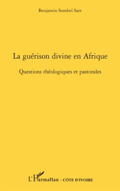 La guérison divine en Afrique - Sombel Sarr, Benjamin