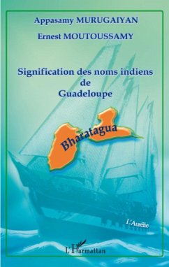 Signification des noms indiens de Guadeloupe - Murugaiyan, Appasamy; Moutoussamy, Ernest