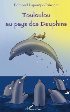 Touloulou au pays des dauphins - Lapompe-Paironne, Edmond