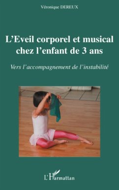 L'éveil corporel et musical chez l'enfant de 3 ans - Dereux, Véronique