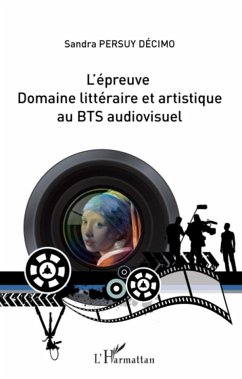L'épreuve domaine littéraire et artistique au BTS audiovisuel - Persuy Decimo, Sandra