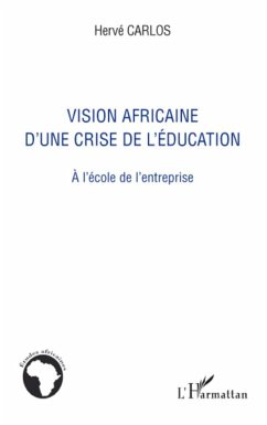 Vision africaine d'une crise de l'éducation - Carlos, Hervé