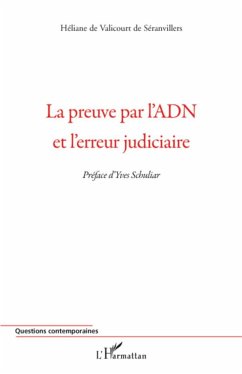 La preuve par l'ADN et l'erreur judiciaire - de Valicourt de Séranvillers, Héliane