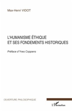 L'humanisme éthique et ses fondements historiques - Vidot, Max-Henri