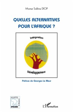 Quelles alternatives pour l'Afrique ? - Diop, Momar Sokhna