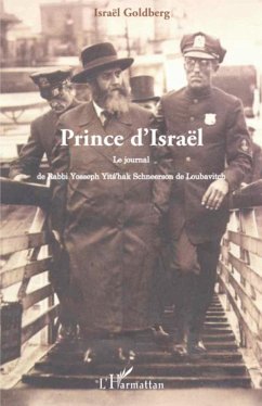 Prince d'Israël : le journal de Rabbi Yosseph Yits'hak Schneerson de Loubavitch - Goldberg, Israël