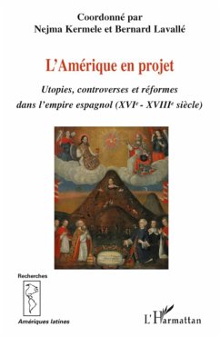 L'Amérique en projet - Lavalle, Bernard; Kermele, Nejma