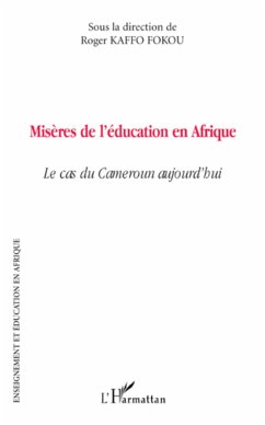 Misères de l'éducation en Afrique - Kaffo Fokou, Roger
