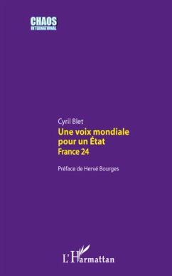 Une voix mondiale pour un Etat : France 24 - Blet, Cyril