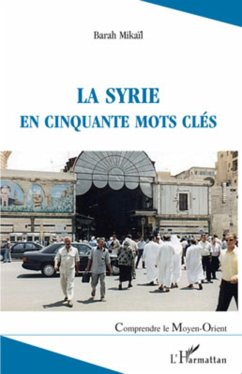 La Syrie en cinquante mots clés - Mikail, Barah