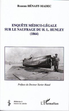 Enquête médico-légale sur le naufrage du H. L. Hunley - Henaff-Madec, Roeznn
