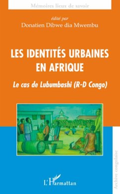 Les identités urbaines en Afrique - Dibwe Dia Mwembu, Donatien
