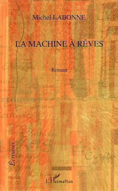 La machine à rêves - Labonne, Michel