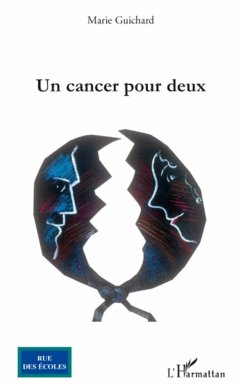 Un cancer pour deux - Guichard, Marie