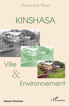 Kinshasa, ville et environnement - Francis Lelo Nzuzi