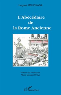 L'abécédaire de la Rome Ancienne - Mouckaga, Hugues