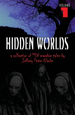 Hidden Worlds - Volume 1 - Clarke, Jeffrey Peter