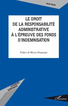 Le droit de la responsabilité administrative à l'épreuve des fonds d'indemnisation - Frank, Alexis