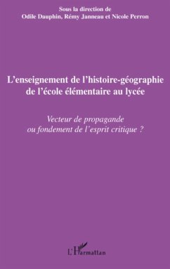 L'enseignement de l'histoire-géographie de l'école élémentaire au lycée - Perron, Nicole; Janneau, Rémy; Dauphin, Odile