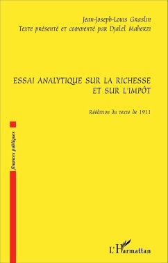 Essai analytique sur la richesse et sur l'impôt - Maherzi, Djalel; Graslin, Jean-Joseph-Louis